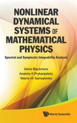 Nonlinear Dynamical Systems Of Mathematical Physics: Spectral And Symplectic Integrability Analysis