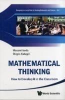 Mathematical Thinking: How To Develop It In The Classroom