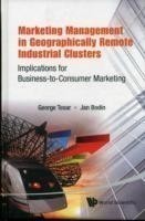 Marketing Management In Geographically Remote Industrial Clusters: Implications For Business-to-consumer Marketing