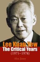 Lee Kuan Yew: The Critical Years