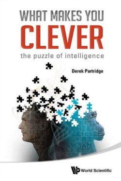 What Makes You Clever: The Puzzle Of Intelligence