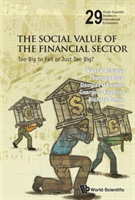 Social Value Of The Financial Sector, The: Too Big To Fail Or Just Too Big?