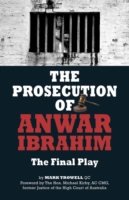 Prosecution of Anwar Ibrahim: The Final Play
