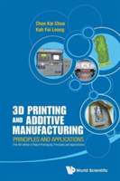 3d Printing And Additive Manufacturing: Principles And Applications (With Companion Media Pack) - Fourth Edition Of Rapid Prototyping