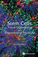 Stem Cells, Tissue Engineering And Regenerative Medicine