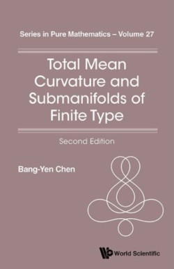 Total Mean Curvature And Submanifolds Of Finite Type (2nd Edition)