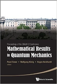 Mathematical Results in Quantum Mechanics Proceedings of the Qmath12 Conference (with DVD-ROM)