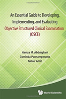 Essential Guide To Developing, Implementing, And Evaluating Objective Structured Clinical Examinatio