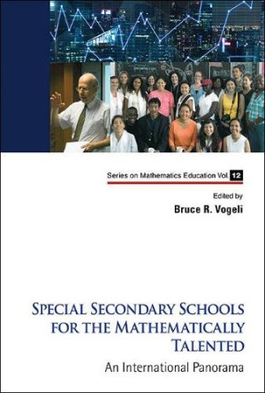 Special Secondary Schools For The Mathematically Talented: An International Panorama