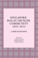 Singapore Malay/Muslim Community, 1819-2015