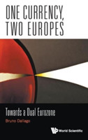 One Currency, Two Europes: Towards A Dual Eurozone