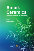 Smart Ceramics : Preparation, Properties, and Applications