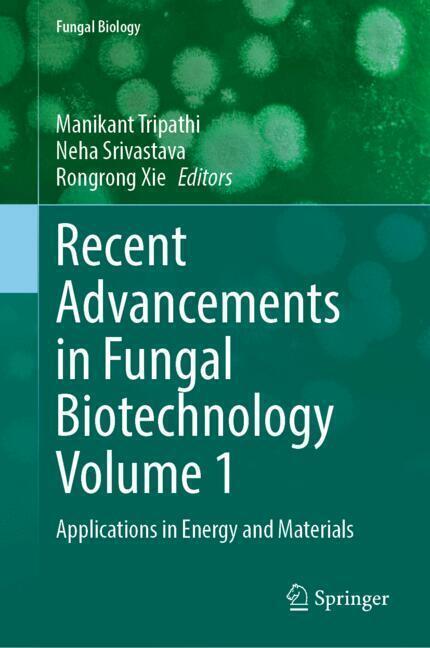 Recent Advancements in Fungal Biotechnology Volume 1
