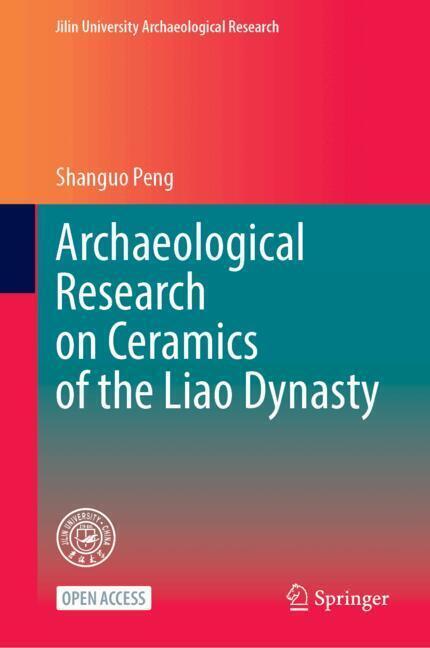 Archaeological Research on Ceramics of the Liao Dynasty