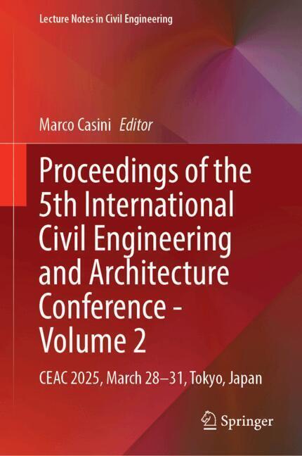 Proceedings of the 5th International Civil Engineering and Architecture Conference - Volume 2