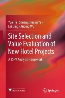 Site Selection and Value Evaluation of New Hotel Projects