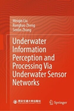 Underwater Information Perception and Processing Via Underwater Sensor Networks