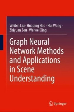 Graph Neural Network Methods and Applications in Scene Understanding