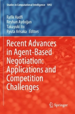 Recent Advances in Agent-Based Negotiation: Applications and Competition Challenges
