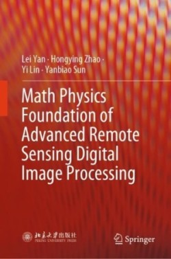 Math Physics Foundation of Advanced Remote Sensing Digital Image Processing