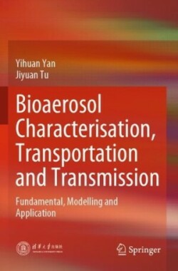 Bioaerosol Characterisation, Transportation and Transmission