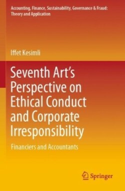 Seventh Art’s Perspective on Ethical Conduct and Corporate Irresponsibility