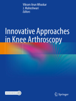 Innovative Approaches in Knee Arthroscopy