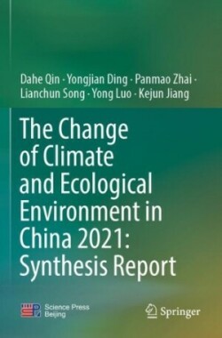 Change of Climate and Ecological Environment in China 2021: Synthesis Report