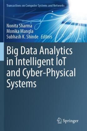 Big Data Analytics in Intelligent IoT and Cyber-Physical Systems