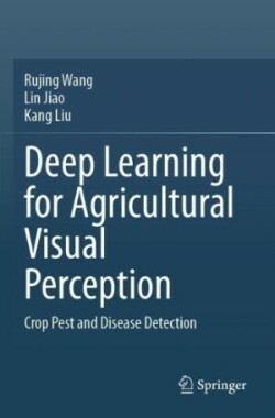 Deep Learning for Agricultural Visual Perception