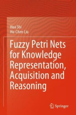 Fuzzy Petri Nets for Knowledge Representation, Acquisition and Reasoning