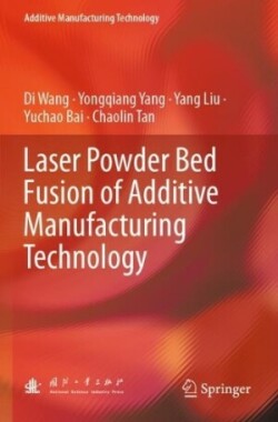 Laser Powder Bed Fusion of Additive Manufacturing Technology