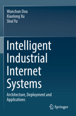 Intelligent Industrial Internet Systems