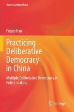 Practicing Deliberative Democracy in China