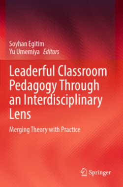 Leaderful Classroom Pedagogy Through an Interdisciplinary Lens