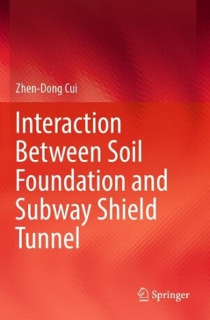 Interaction Between Soil Foundation and Subway Shield Tunnel