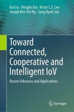 Toward Connected, Cooperative and Intelligent IoV