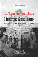 Tamber�a del Inca. H�ctor Greslebin, una b�squeda americana