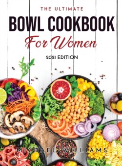 Ultimate Bowl Cookbook for Women