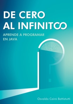De cero al infinito. Aprende a programar en Java.