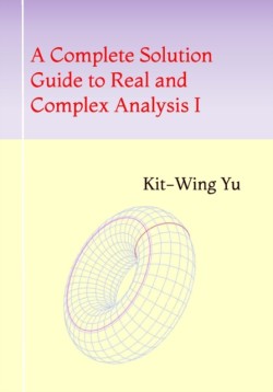 Complete Solution Guide to Real and Complex Analysis I
