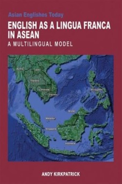 English as a Lingua Franca in Asean – A Multilingual Model