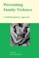 Preventing Family Violence – A Multidisciplinary Approach