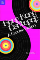 Hong Kong Cantopop – A Concise History