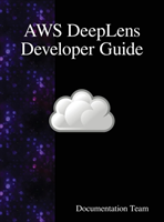 AWS DeepLens Developer Guide