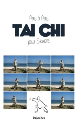 Tai Chi Pour Seniors, Pas a Pas