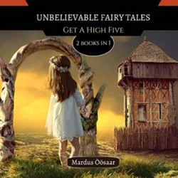 Unbelievable Fairy Tales