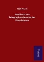 Handbuch des Telegraphendienstes der Eisenbahnen