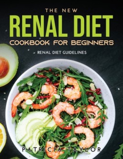 New Renal Diet Cookbook for Beginners