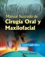 Manual Ilustrado de Cirugía Oral y Maxilofacial